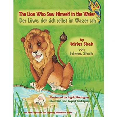 Abbildung von the Lion Who Saw Himself in Water der Löwe, sich selbst im Wasser sah: Bilingual English German Edition Zweisprachige Ausgabe Englisch Deutsch (Teaching Stories)