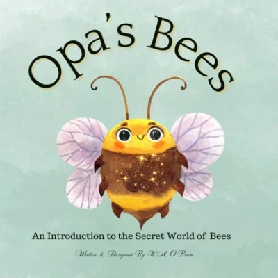Abbildung von Opa&#039;s Bees: An Introduction to the Secret World of Bees