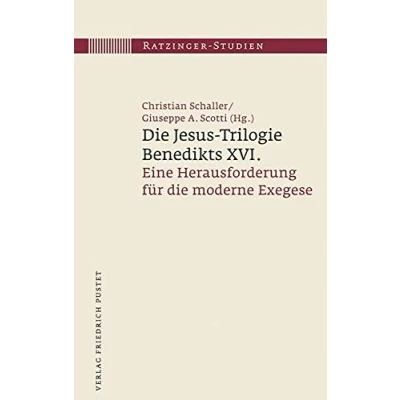 Abbildung von die Jesus Trilogie Benedikts XVI.: Eine Herausforderung für moderne Exegese (Ratzinger Studien)