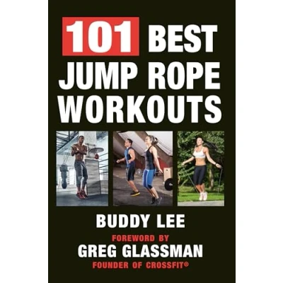 Abbildung von 101 Best Jump Rope Workouts: the Ultimate Handbook for Greatest Exercise on Planet