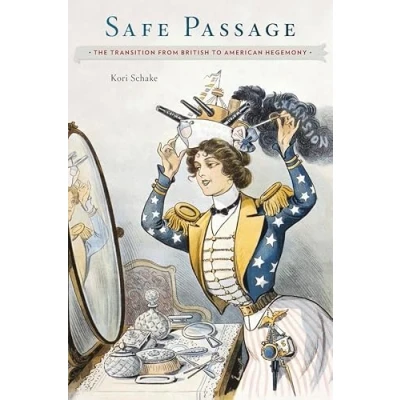 Abbildung von Safe Passage: The Transition from British to American Hegemony