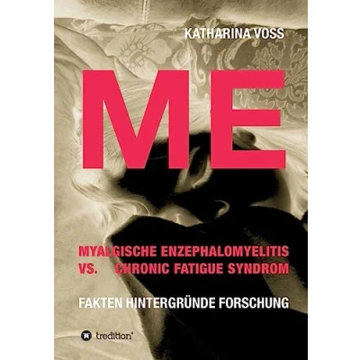 Abbildung von ME Myalgische Enzephalomyelitis vs. Chronic Fatigue Syndrom: Fakten Hintergründe Forschung