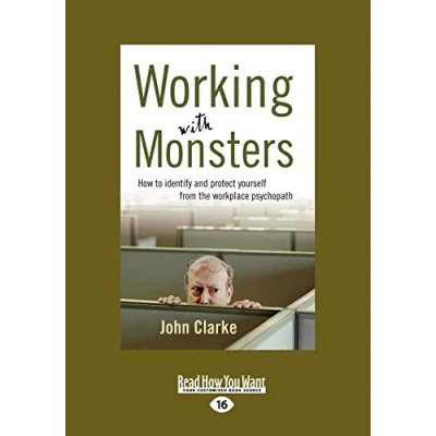 Abbildung von Working With Monsters: How to Identify and Protect Yourself from the Workplace Psychopath
