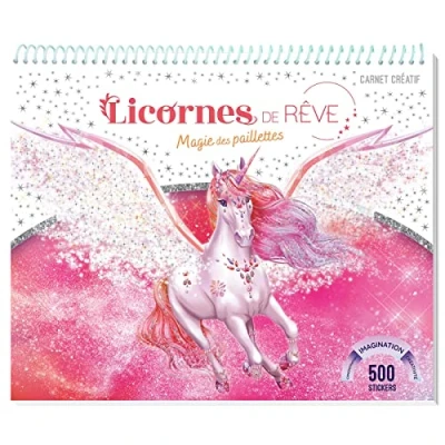 Abbildung von Licornes de rêve Carnet créatif Magie des paillettes: paillettes. Avec 500 stickers