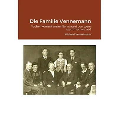 Abbildung von Die Familie Vennemann: Woher kommt unser Name und von wem stammen wir ab?