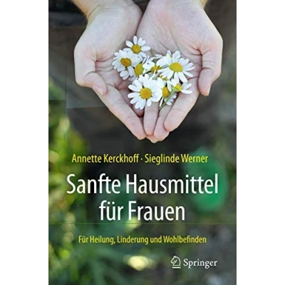Abbildung von Sanfte Hausmittel Für Frauen: Heilung, Linderung und Wohlbefinden