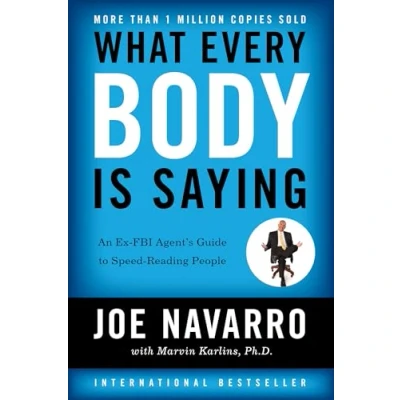 Abbildung von What Every BODY is Saying: An Ex FBI Agent&#039;s Guide to Speed Reading People