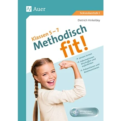 Abbildung von Methodisch fit! Klassen 5 7: Lernen lernen, Informationen beschaffen und aufbereiten, Präsentieren Kommunizieren