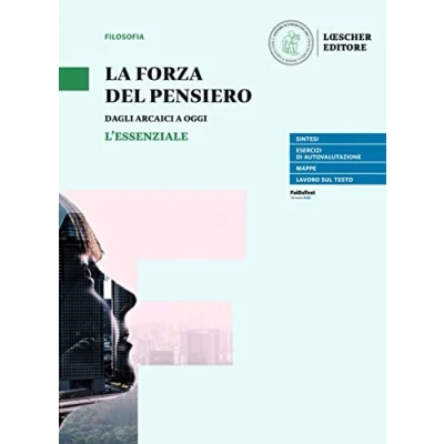 Abbildung von La forza del pensiero. L&#039;essenziale. Per le Scuole superiori. Con e book. espansione online