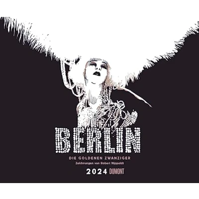 Abbildung von Berlin Die Goldenen Zwanziger 2024 Mit Zeichnungen von Robert Nippoldt Fotokunst Kalender Querformat 60 x 50 cm Spiralbindung