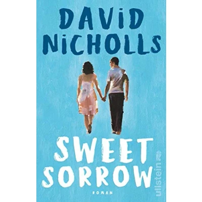 Abbildung von Sweet Sorrow: Weil die erste Liebe unvergesslich ist
