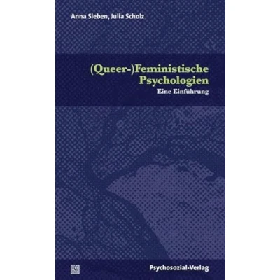 Abbildung von (Queer )Feministische Psychologien: Eine Einführung (Diskurse der Psychologie)