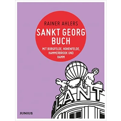 Abbildung von Sankt Georgbuch: mit Borgfelde, Hohenfelde, Hammerbrook und Hamm (Hamburg. Stadtteilbücher)