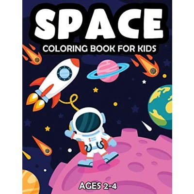 Abbildung von Space Coloring Book for Kids Ages 2 4: Fantastic Outer with Astronauts, Ships, Rockets and Planets Solar System (Kids Books, Band 7)