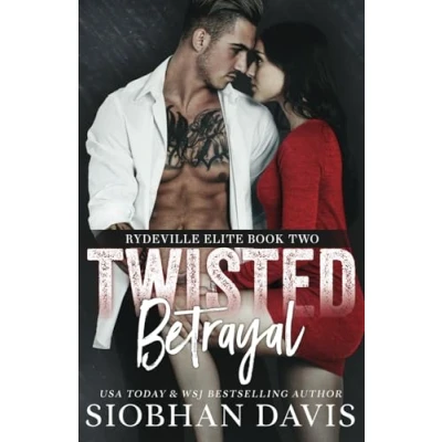 Abbildung von Twisted Betrayal: A Dark High School Bully Romance (Rydeville Elite, Band 2)