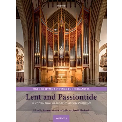 Abbildung von Lent and Passiontide: 35 Original Pieces on Hymns for Passiontide (Oxford Hymn Settings Organists)