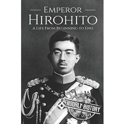Abbildung von Hirohito: A Life From Beginning to End (World War 2 Biographies)