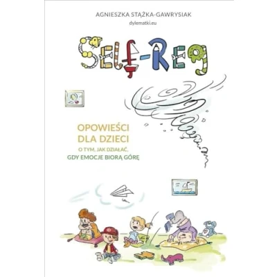 Abbildung von Self regulation: Opowieści dla dzieci o tym, jak działać, gdy emocje biorą górę
