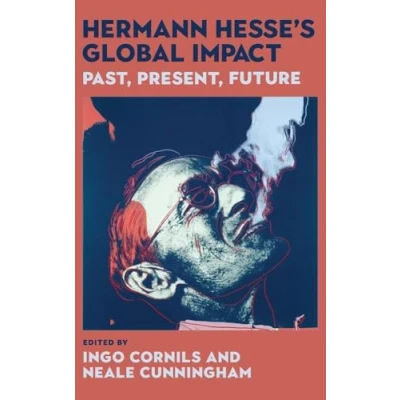 Abbildung von Hermann Hesse&#039;s Global Impact: Past, Present, Future (Studies in German Literature Linguistics and Culture, 247)