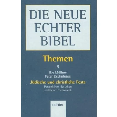 Abbildung von Die Neue Echter Bibel, Themen, 13 Bde., Bd.9, Jüdische und christliche Feste