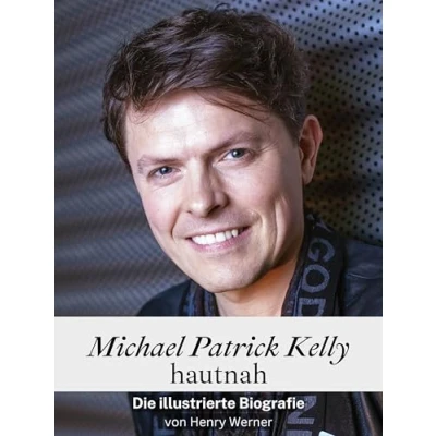 Abbildung von Michael Patrick Kelly hautnah Hochwertige Hardcover Ausgabe: Die illustrierte Biografie