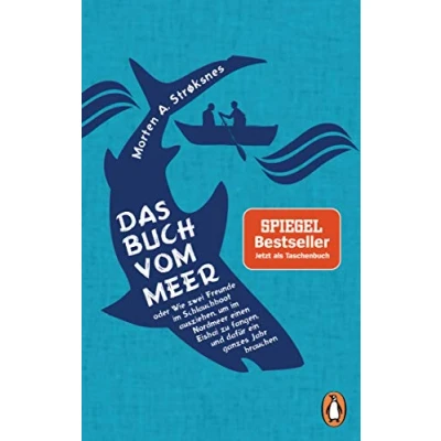 Abbildung von Das Buch vom Meer oder Wie zwei Freunde im Schlauchboot ausziehen, um Nordmeer einen Eishai zu fangen, und dafür ein ganzes Jahr brauchen