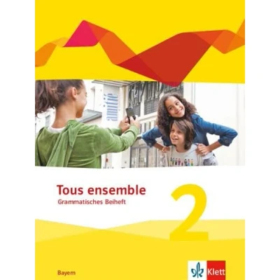 Abbildung von Tous ensemble 2. Ausgabe Bayern: Grammatisches Beiheft Lernjahr (Tous ensemble. Bayern ab 2019)