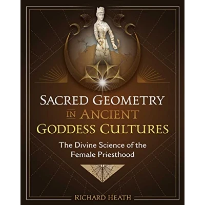 Abbildung von Sacred Geometry in Ancient Goddess Cultures: the Divine Science of Female Priesthood
