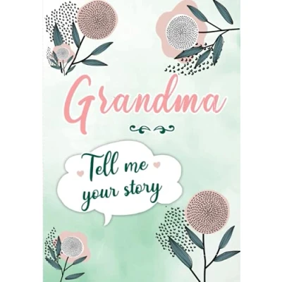 Abbildung von Grandma Tell me your Story: A Guided Keepsake Journal for Grandmother to share her Life &amp; Memories