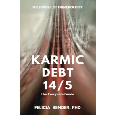 Abbildung von Karmic Debt 14/5: The Complete Guide (The Power of Numerology: Numbers 13/4, 14/5, 16/7 and 19/1)
