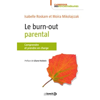 Abbildung von Le burn out parental : Comprendre, diagnostiquer et prendre en charge