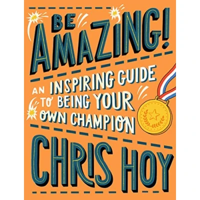 Abbildung von Be Amazing! An inspiring guide to being your own champion