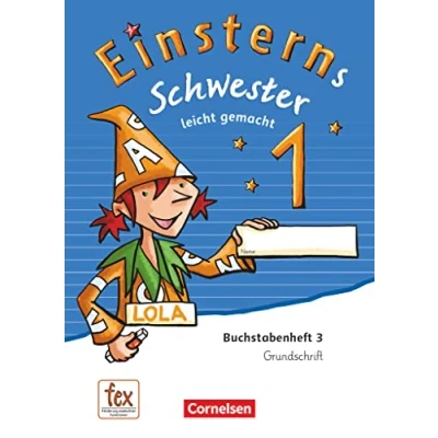 Abbildung von Einsterns Schwester Erstlesen Ausgabe 2015 1. Schuljahr: Leicht gemacht Grundschrift: Buchstabenheft 3