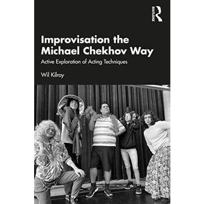 Abbildung von Improvisation the Michael Chekhov Way: Active Exploration of Acting Techniques