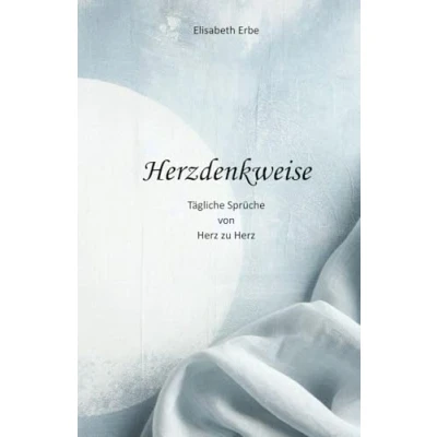Abbildung von Herzdenkweise: Sprüche, Zitate, Weisheiten zum Thema Liebe, Freundschaft, Beziehung, Narzissmus und toxische Beziehungen