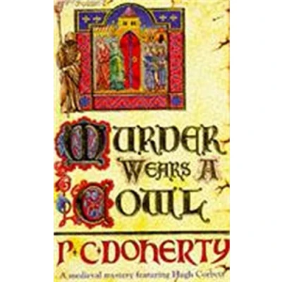 Abbildung von murder Wears A Cowl (Hugh Corbett Mysteries, Book 6): gripping medieval mystery of and religion