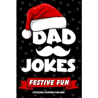 Abbildung von Stocking Stuffers for Men: Dad Jokes: 400 Hilarious Laughs, Knock Knocks, and One Liners Him The Perfect Christmas Gift Adults (Mens Stuffers, Band 1)