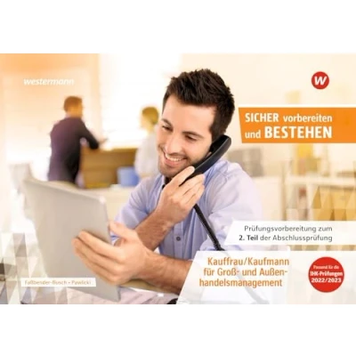 Abbildung von Prüfungsvorbereitung Sicher vorbereiten und bestehen: Kauffrau/Kaufmann für Groß Außenhandelsmanagement Gestreckte Abschlussprüfung Teil 2 ... 1 2)