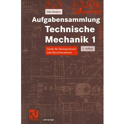Abbildung von Aufgabensammlung Technische Mechanik, Bd.1, Statik: Statik für Bauingenieure und Maschinenbauer (uni script)