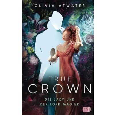 Abbildung von True Crown Die Lady und der Lord Magier: Auftakt romantischen Regency Bestseller Trilogie. Mit wunderschön farbig gestaltetem Buchschnitt in ... (Die Faerie Tales Reihe, Band 1)
