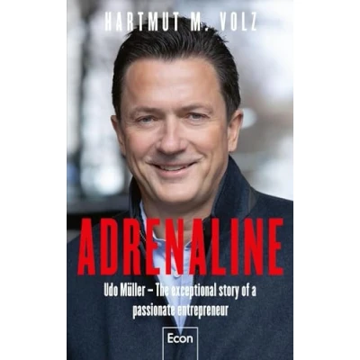Abbildung von Adrenaline: Udo Müller the exceptional story of a passionate entrepreneur amazing success man behind Ströer, t online.de, Statista…