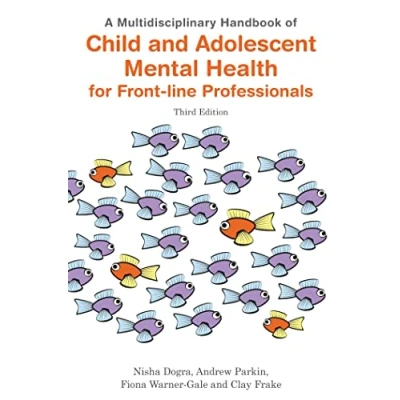 Abbildung von A Multidisciplinary Handbook of Child and Adolescent Mental Health for Front line Professionals, Third Edition