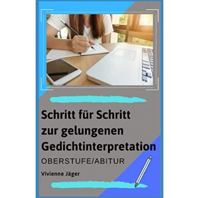Abbildung von Schritt für zur gelungenen Gedichtinterpretation: Oberstufe/Abitur