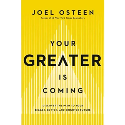 Abbildung von Your Greater Is Coming: Discover the Path to Bigger, Better, and Brighter Future