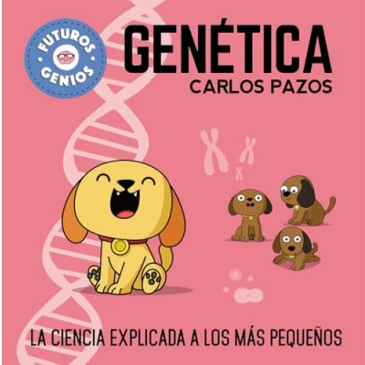 Abbildung von Futuros genios de La Genética / Future Genetic Geniuses. Science Explained to the Little Ones: ciencia explicada a los más pequeños