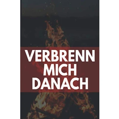 Abbildung von Verbrenn mich Danach: teenager jugend Erwachsene buch deutsch