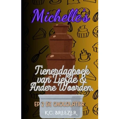 Abbildung von Michelle&#039;s Tienerdagboek van Liefde en Andere Woorden. De Chocolatier.