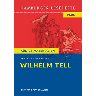 Abbildung von Wilhelm Tell von Friedrich Schiller (Textausgabe): Hamburger Lesehefte Plus Königs Materialien