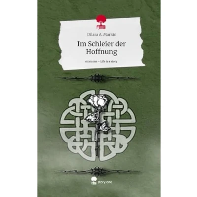 Abbildung von Im Schleier der Hoffnung. Life is a Story story.one