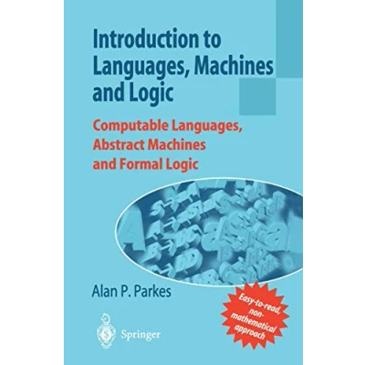 Abbildung von &quot;Introduction to Languages, Machines And Logic&quot;: &quot;Computable Abstract Formal Logic&quot;